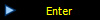 Enter
